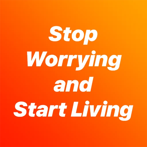 Download Stop Worrying and Start Living Terbaru – Aplikasi Motivasi
