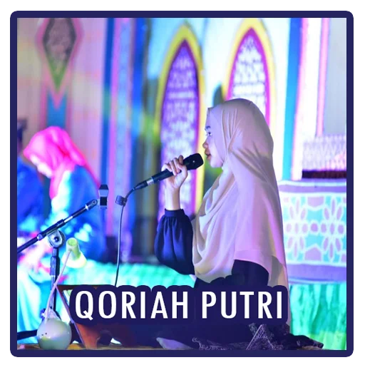 Download Qoriah Putri Internasional Terbaru – Kumpulan Lantunan Merdu