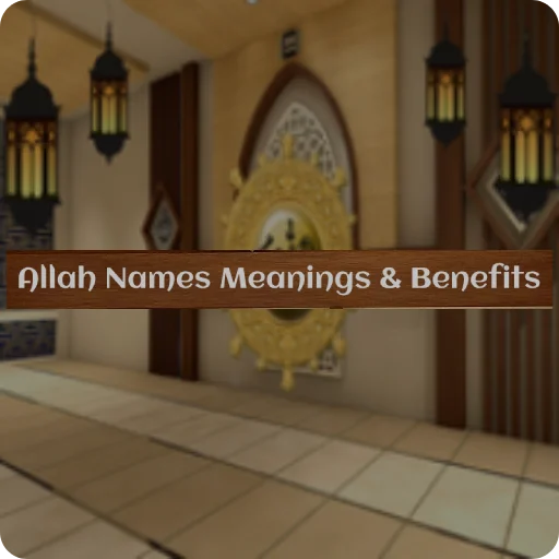 Download Allah Names Meaning & Benefits – Asmaul Husna Audio
